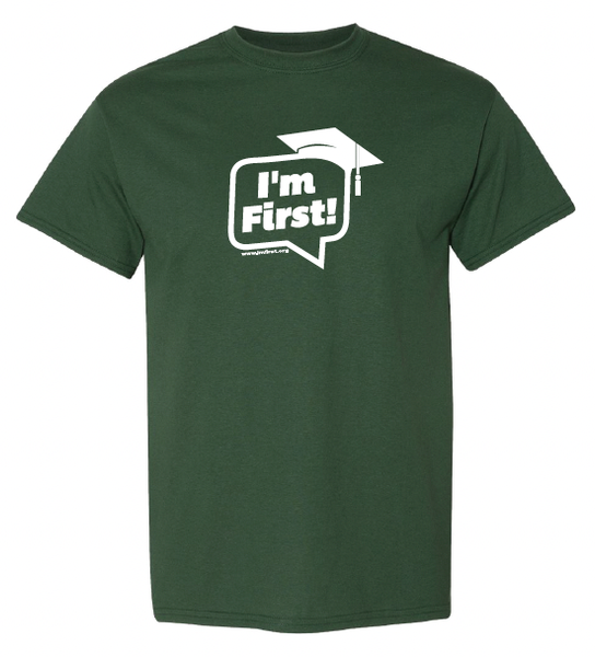I'm First! T-Shirt (Your Color)